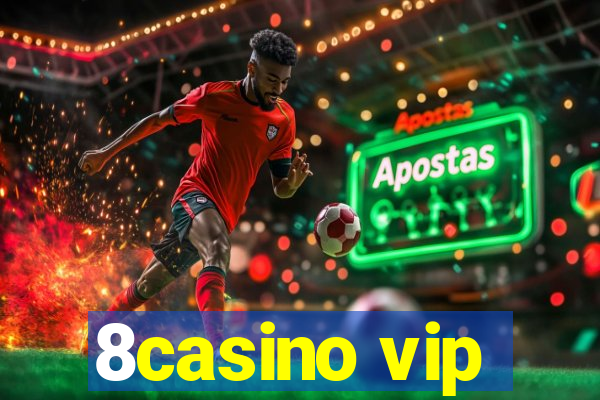 8casino vip